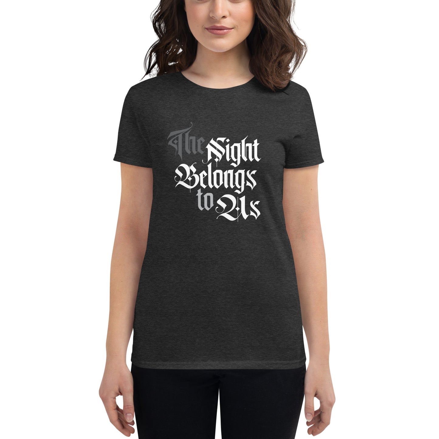The Night Belongs to Us Women's short sleeve t-shirt