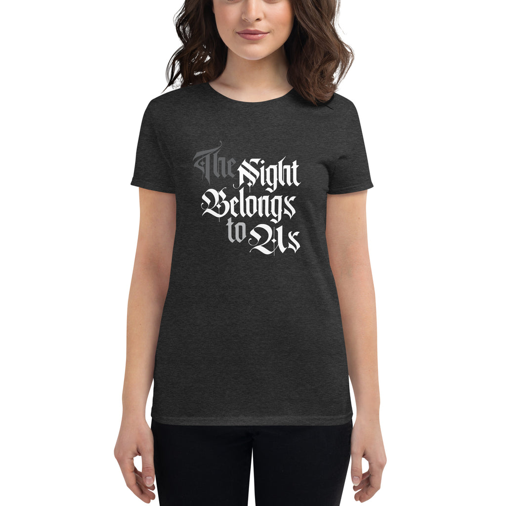 The Night Belongs to Us Women's short sleeve t-shirt